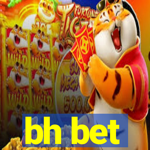 bh bet